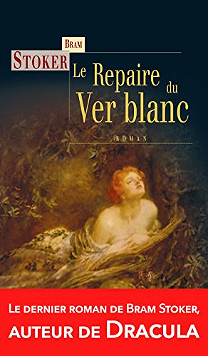 Le repaire du ver blanc - Bram Stoker