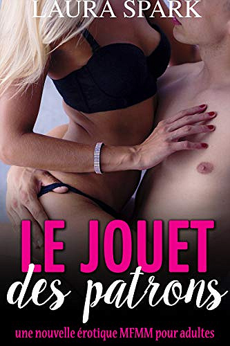 Le Jouet Des Patrons - laura Spark (2019)