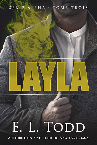 Layla [Alpha, tome 3] - E. L. Todd (2019)