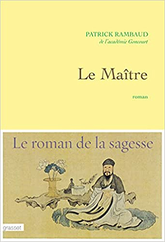 Patrick Rambaud - Le maitre