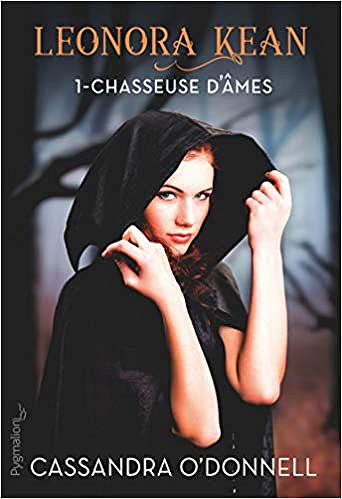Leonora Kean, Tome 1 : Chasseuse d’âmes - Cassandra O’Donnell (2019)