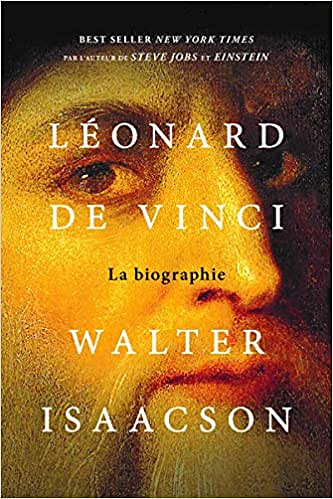 Léonard de Vinci : La biographie - Walter Isaacson (2019)