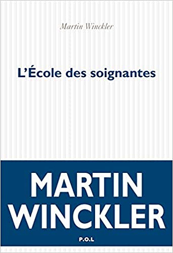 L’École des soignantes - Martin Winckler (Rentrée Littérature 2019)