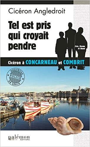 Tel est pris qui croyait pendre - Cicéron Angledroit (2019)