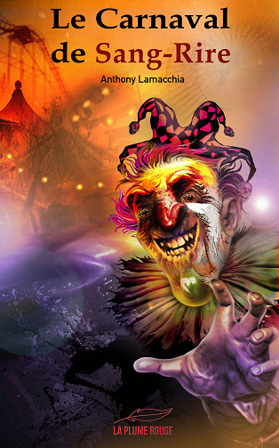 Le Carnaval de Sang-Rire - Anthony Lamacchia (2019)