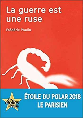 La guerre est une ruse - Frederic Paulin (2018)