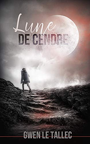 Lune de cendre - Gwen le Tallec (2019)