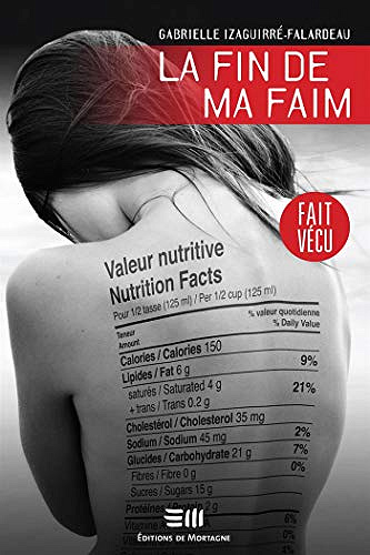 La fin de ma faim - Gabrielle Izaguirré-Falardeau