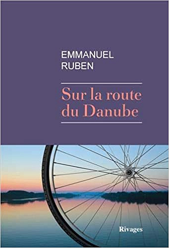 Sur La Route Du Danube - Emmanuel RUBEN (2019)