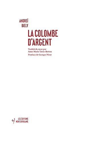 La Colombe d’argent - Andreï Biely (2019)