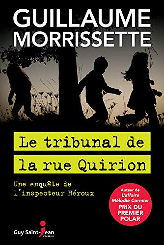 Le tribunal de la rue Quirion - Guillaume Morrissette (2019)