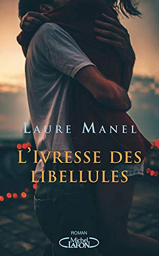 L’Ivresse des Libellules - Laure Manel (2019)