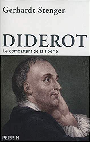Diderot. Le combattant de la liberté - Gerhardt Stenger