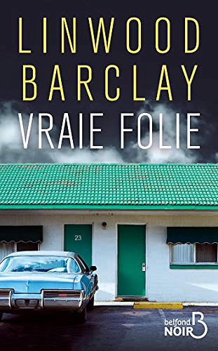 Vraie folie [Promise Falls, Tome 3] - Linwood Barclay (2019)
