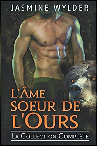 L’Âme soeur de l’Ours: La Collection Complète - Jasmine Wylder (2019)