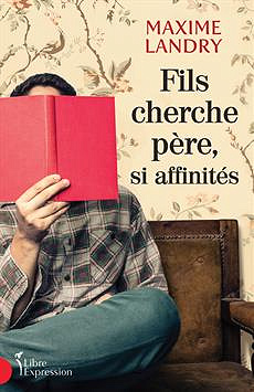 Fils cherche père, si affinités - Maxime Landry (2019)