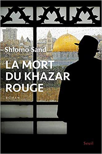 La mort du Khazar rouge - Shlomo Sand (2019)