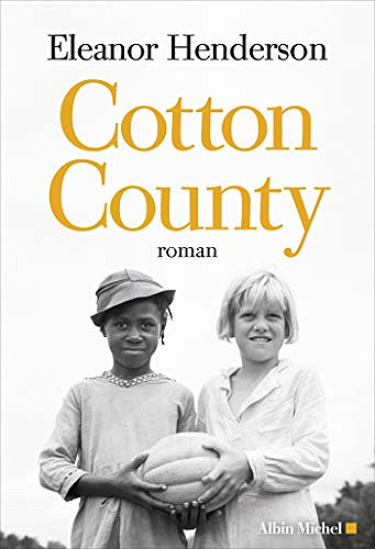Cotton County - Eleanor Henderson (2019)