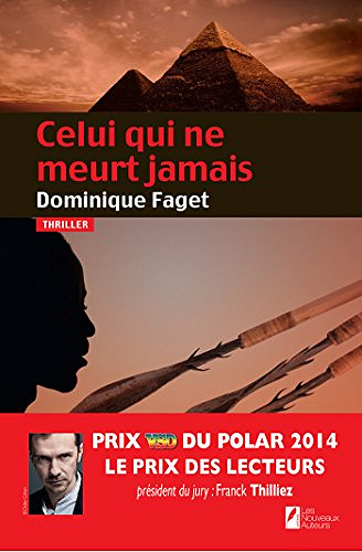 Celui qui ne meurt jamais - Dominique Faget