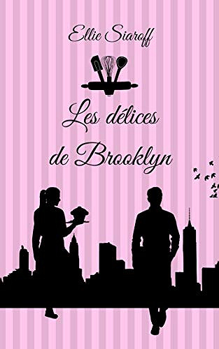 Les délices de Brooklyn - Ellie siaroff (2019)