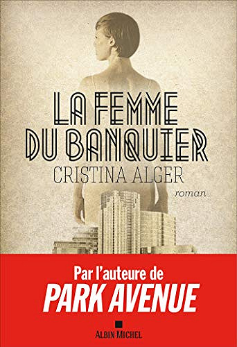 La femme du banquier - Nathalie Cunnington et Cristina Alger (2019)