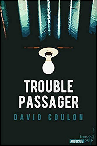 Trouble passager - David Coulon (2019)