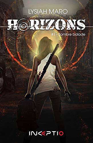 Horizons T1 : Sombre balade - Lysiah Maro (2018)