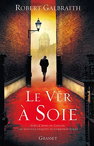 Le Ver à Soie - Robert Galbraith