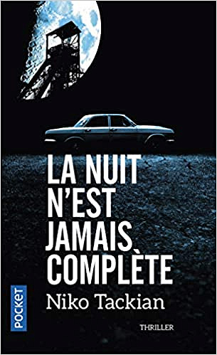 La nuit n’est jamais complète - Niko Tackian