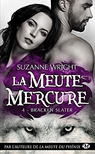 La Meute Mercure T4 : Bracken Slater - Suzanne Wright (2019)