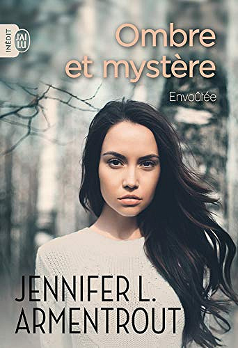 Envoûtée [Ombre et Mystère, Tome 1] - Jennifer L. Armentrout (2019)