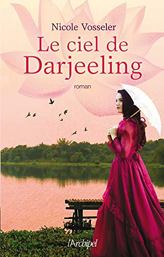 Le ciel de Darjeeling - Nicole Vosseler (2019)