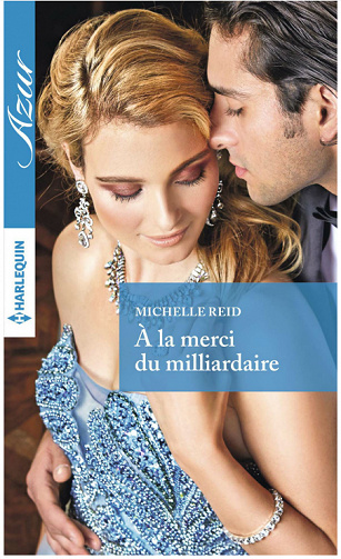 Michelle Reid – A la merci du milliardaire (Azur)