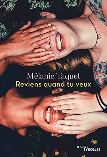Reviens quand tu veux - Mélani Taquet (2019)