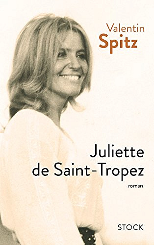 Juliette de Saint-Tropez - Valentin Spitz (2018)