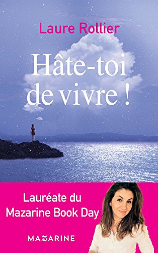 Hâte-toi de vivre - Laure Rollier (2018)