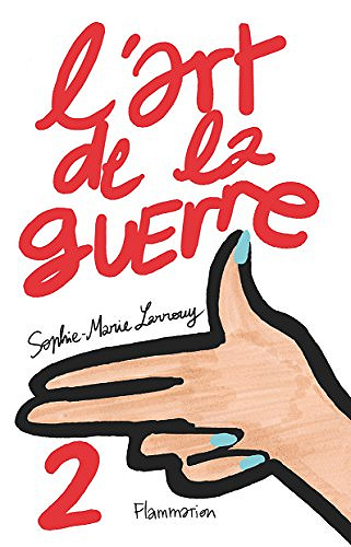 L’Art de la guerre 2 - Sophie Marie Larrouy