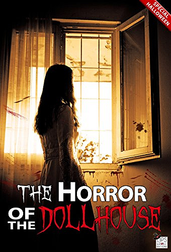 The horror of the dollhouse - Sissie Roy