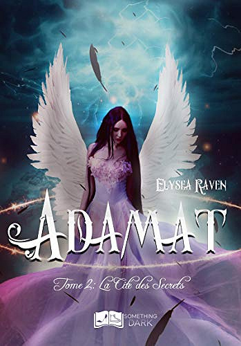 Adamat, tome 2: La cité des secrets - Elyséa Raven (2019)