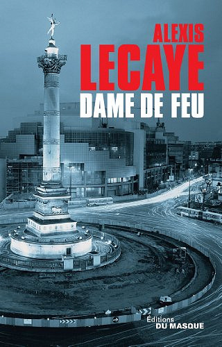 Dame de feu [Les Dames, Tome 6] - Alexis Lecaye