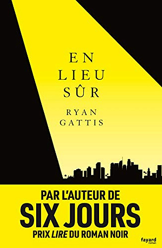 En lieu sûr - Ryan Gattis (2019)