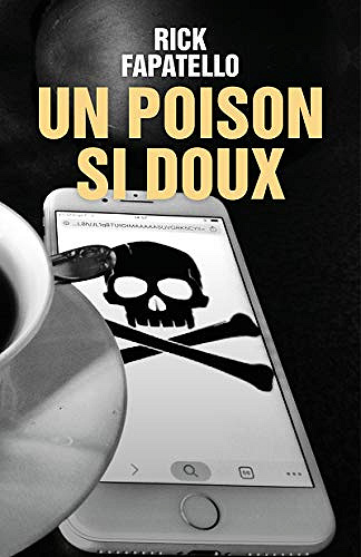 Un Poison si doux - Rick Fapatello (2019)