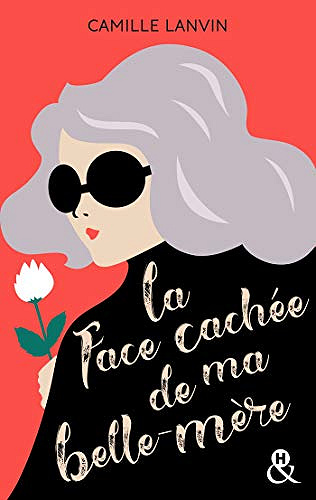 La face cachée de ma belle-mère - Camille Lanvin (2019)
