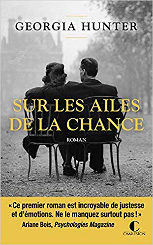 Sur les ailes de la chance - Georgia Hunter (2019)