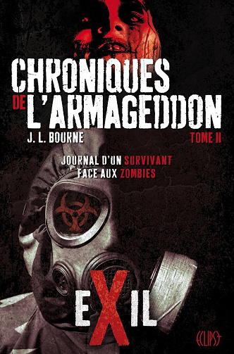 Exil [Chroniques de l’armageddon, tome 2] - J.L. Bourne