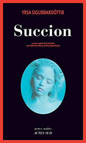 Succion - Yrsa Sigurdardottir (2019)