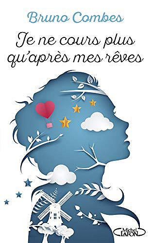 Je ne cours plus qu’après mes rêves - Bruno Combes (2019)