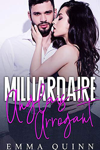 Milliardaire Anglais (et Arrogant) - Emma Quinn (2019)