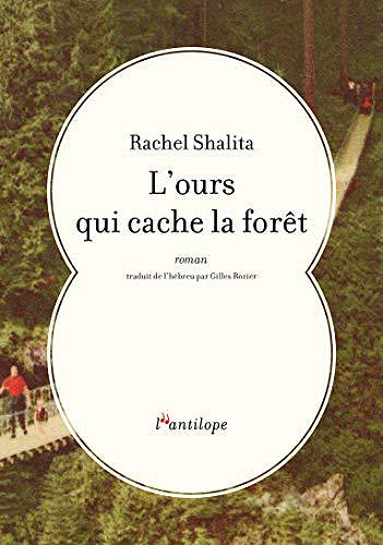 L’ours qui cache la foret - Rachel Shalita (2019)