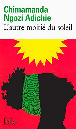 L’autre moitié du soleil - Chimamanda Ngozi Adichie